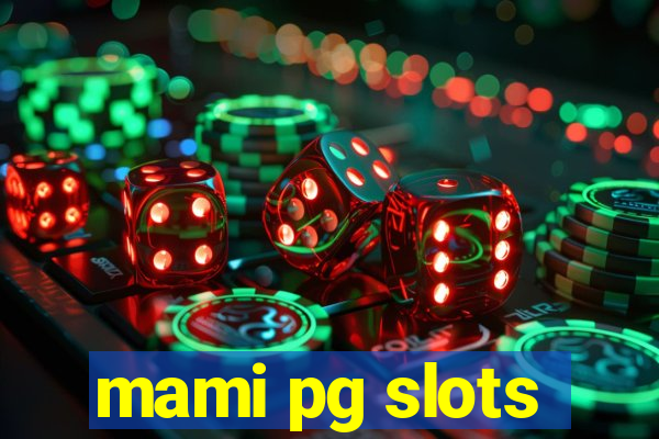 mami pg slots